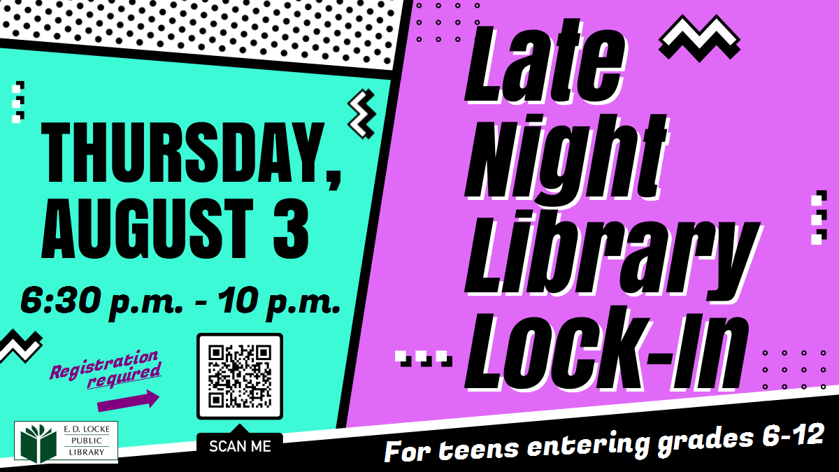 Late Night Library Lock-In on Thursday, August 3rd. Background is a bright teal and bright purple with black and white accents. 