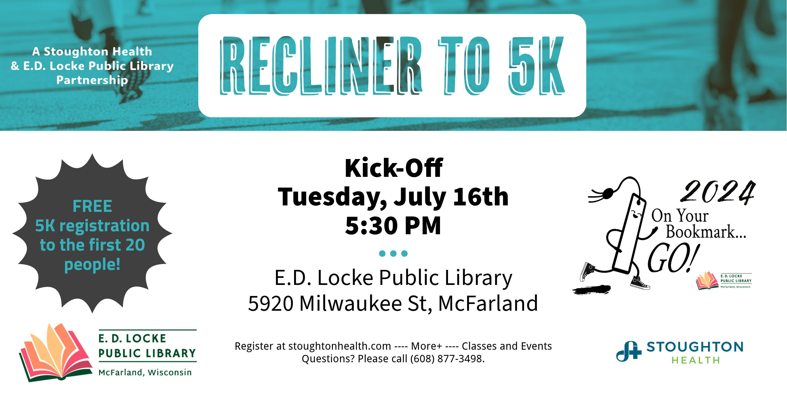 The recliner to 5K kick-off is Tuesday, July 16 starting at 5:30 PM in the Library Community Room.  It's sponsored by Stoughton Health and E.D. Locke Public Library