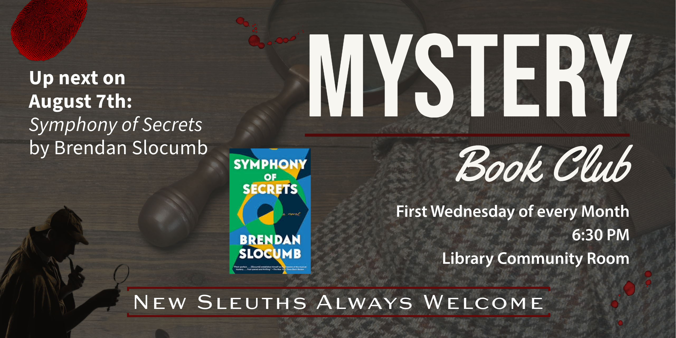 Join us on the first Wednesday of the month at 6:30 PM for mystery book discussions! We meet in the library community room.  August 7th's selection is Symphony of Secrets by Brendan Slocumb.  Copies are available in the library.