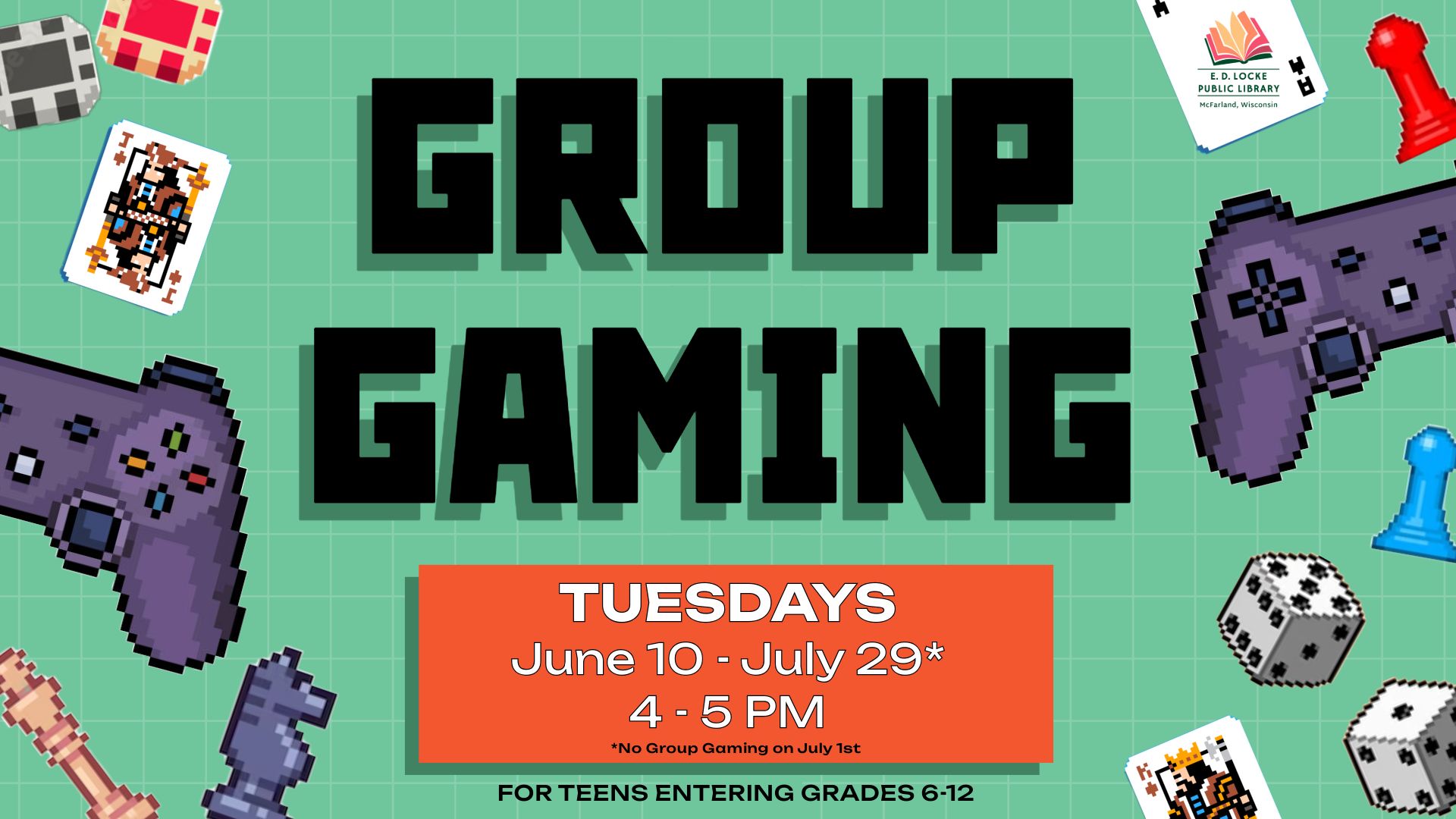 Group Gaming, Tuesdays, June 10 - July 29*, 4-5 PM, *No group gaming on July 1st