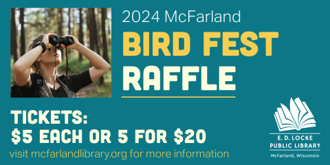 2024 McFarland Bird Fest Raffle slide with photo of person using binoculars.  Tickets are $5 or 5 for $20