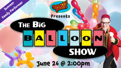 2025 Smarty Pants Big Balloon Show 2025 Smarty Pants Big Balloon Show