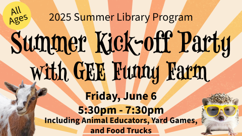 2025 Summer Library Kick Off with GEE Funny Farm 2025 Summer Library Kick Off with GEE Funny Farm