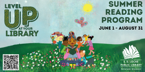 The summer reading program, "Level Up at Your Library," is June 1 - August 31.