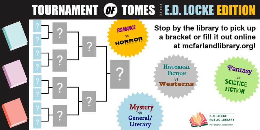 Stop by the library or visit mcfarlandlibrary.org to participate in our Tournament of Tomes this March!